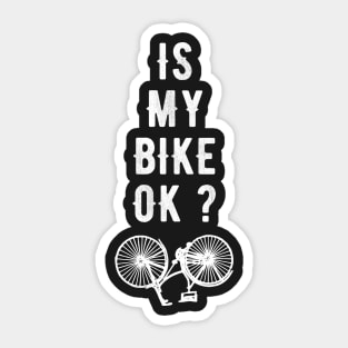 Is my bike Ok ? Sticker